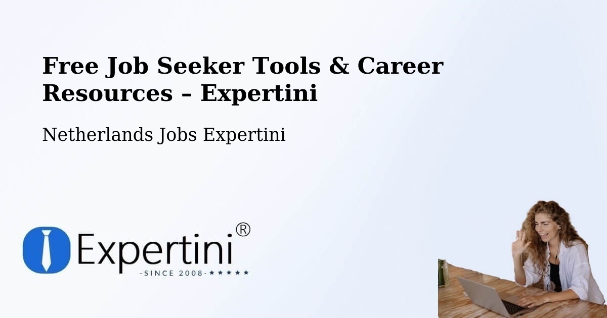 Free Job Seeker Tools & Career Resources – Odoorn - Odoorn, Netherlands Jobs Expertini