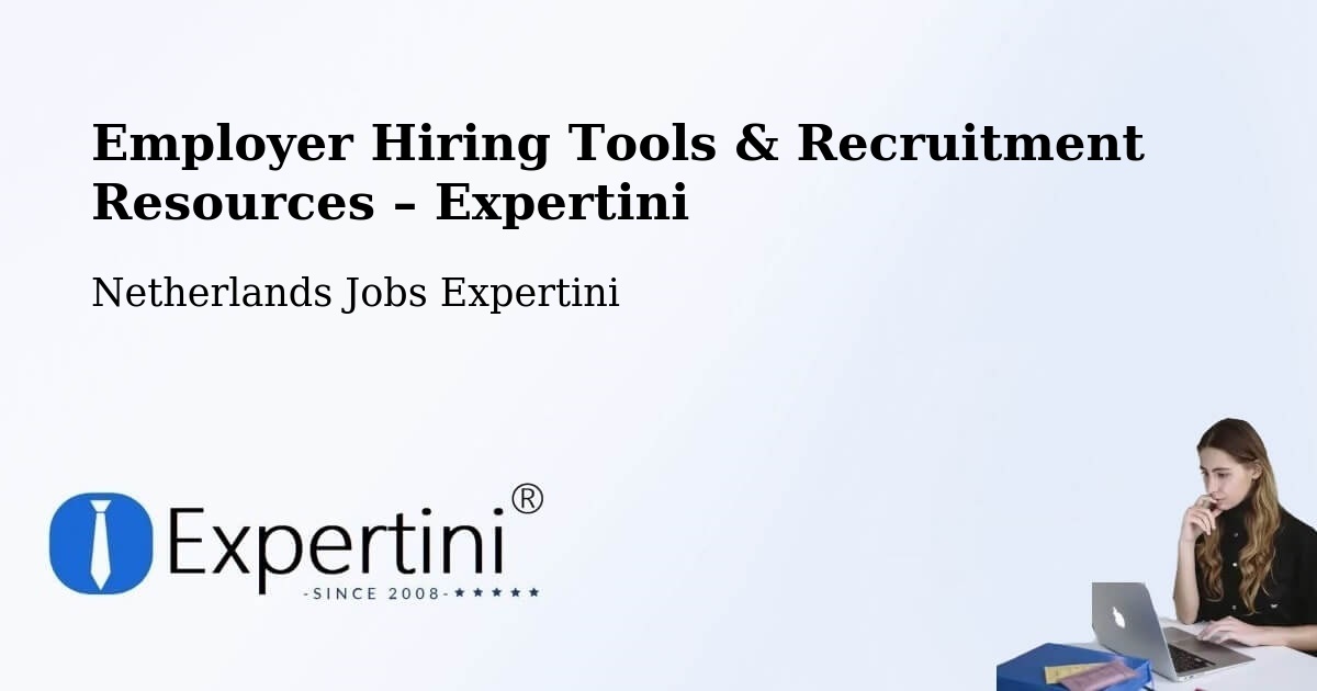 Employer Hiring Tools & Recruitment Resources – Odoorn - Odoorn, Netherlands Jobs Expertini